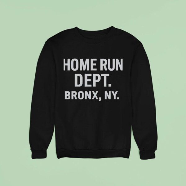 Home Run Dept Bronx Ny Sweatshirt