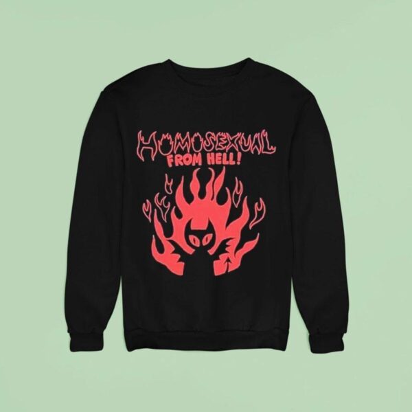 Homosexual From Hell Sweatshirt