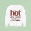 Hot Girl Watch Formula Sweatshirt