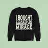 I Bought Tickets To Brooklyn Mirage And All I Got Was This Lousy Great Hall Show Sweatshirt