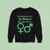 I D Rather Beat Off To Women Than Beat Women Sweatshirt