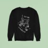 I Do Be Scamperin Sweatshirt