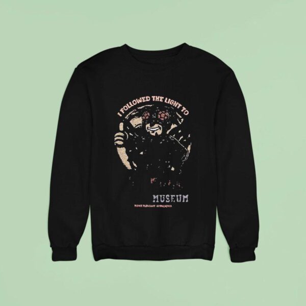 I Followed The Light Fallout Mothman Museum Point Pleasant Appalachia Sweatshirt