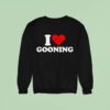 I Heart Gooning Sweatshirt
