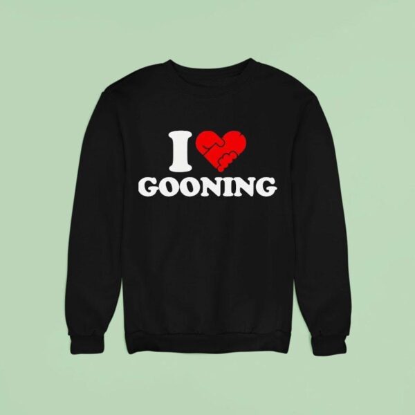 I Heart Gooning Sweatshirt