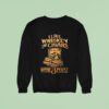 I Like Whiskey And Cigars And Maybe People Sweatshirt
