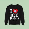 I Love Ice Raids Sweatshirt