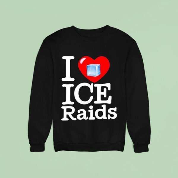 I Love Ice Raids Sweatshirt