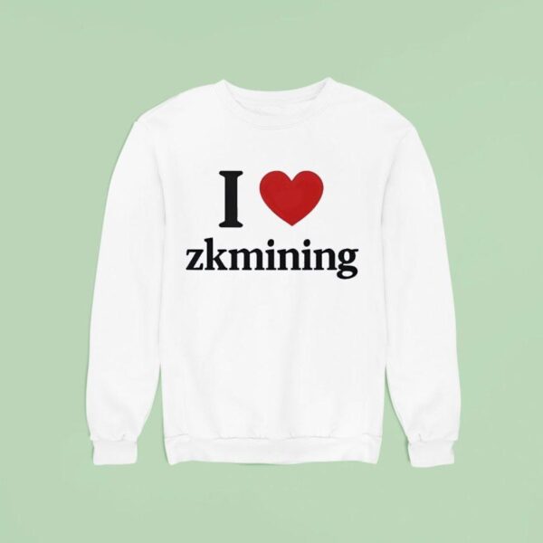I Love Zkmining Sweatshirt