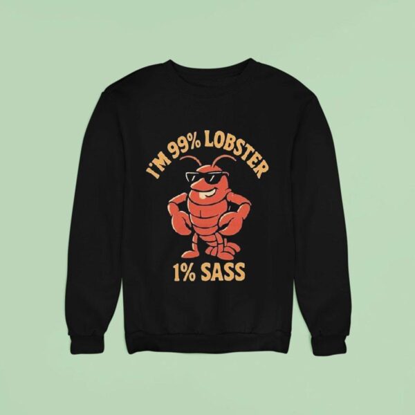 I M Lobster Sass Sweatshirt