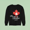 I M Forever Canadian Living In Alberta Maple Leaf Fire Sweatshirt