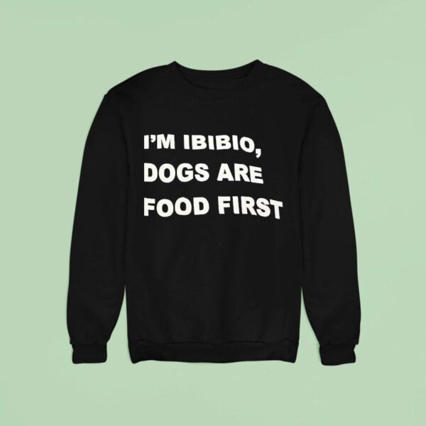 I M Ibibio Dogs Are Foot Firs Sweatshirt