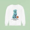 I M Tired Of These Sports These Balls Sweatshirt