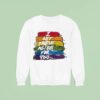 I Set These Aside For You Sweatshirt
