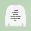 I Used Ianolips Before Buddie Did In Dorkdiazries Fic Sweatshirt