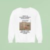 I Went To Saddam Hussein S Hiding Place And All I Got Was This Lousy Sweatshirt