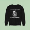 If Computers Tally The Votes Who Programs The Computers Sweatshirt