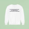 If My Dead Mom Jokes Make You Uncomfortable Imagine Having The Dead Mom Sweatshirt