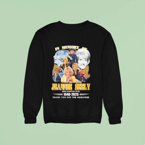 In Memory Of Jeannie Seely Miss Country Soul Thank You For The Memories Sweatshirt