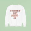 In My Showgirl Era Sweatshirt