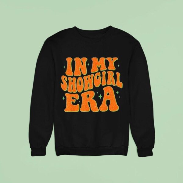 In My Showgirl Era Sweatshirt