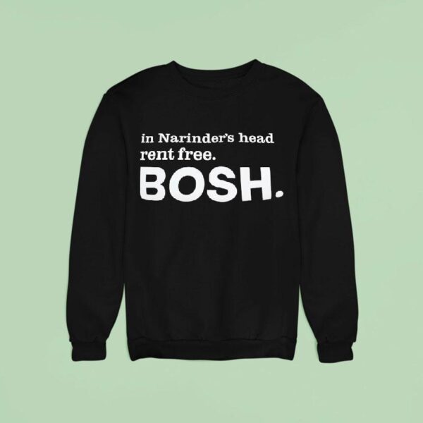 In Narinder S Head Rent Free Bosh Sweatshirt