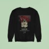 In The End Tour The Den Studios Los Angeles Ca Sweatshirt