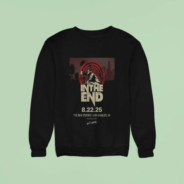 In The End Tour The Den Studios Los Angeles Ca Sweatshirt