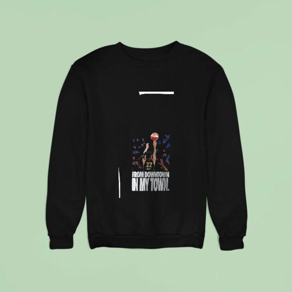 Indiana Fever Caitlin Clark Wnba All Star From Downtown In My Town The Floor Is Ours Sweatshirt