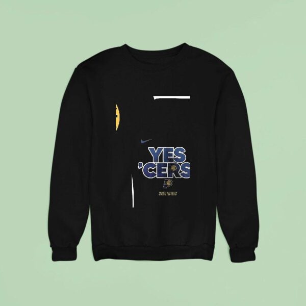 Indiana Pacers Nba Playoffs Yes Cers Sweatshirt