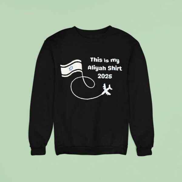 Israel Jet This Is My Aliyah Sweatshirt