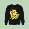 It S A Good Day To Keep God Firs Sweatshirt