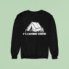 It S A Legitimate Strategy Camping Sweatshirt