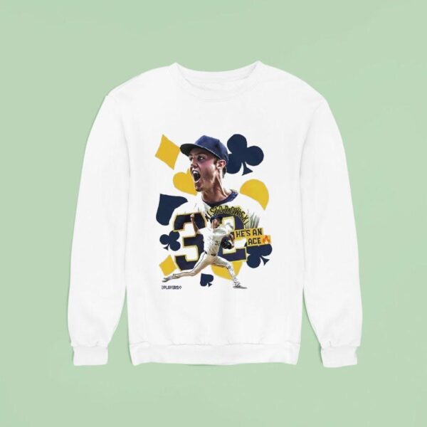 Jacob Misiorowski He S An Ace Milwaukee Brewers Baseball Sweatshirt