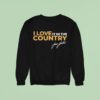 James Johnston I Love It In The Country Sweatshirt