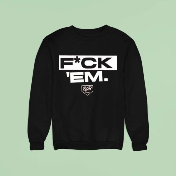 Jarren Duran Fck Em Still Alive Sweatshirt