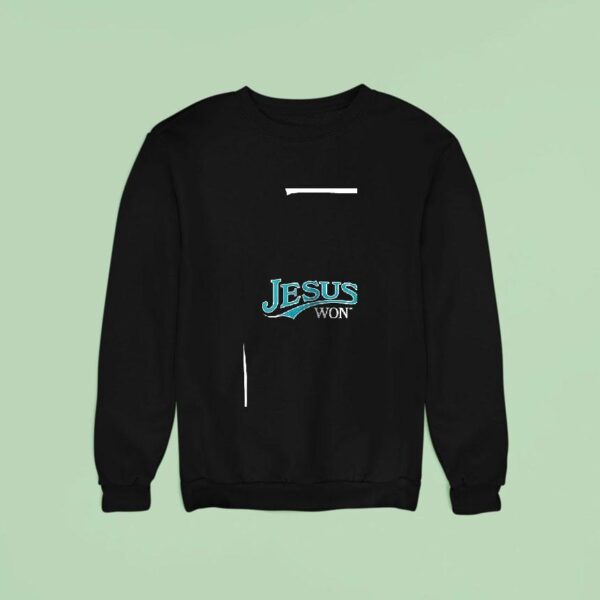 Jesus Won X Miami Marlins Sweatshirt