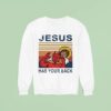 Jesus X Deveil Has Your Back Sweatshirt