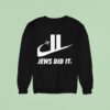 Jews Did It Twin Towners Sweatshirt