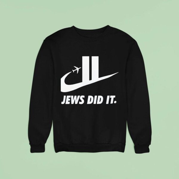 Jews Did It Twin Towners Sweatshirt