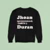 Jhoan Duran Pronounced Jawn Sweatshirt