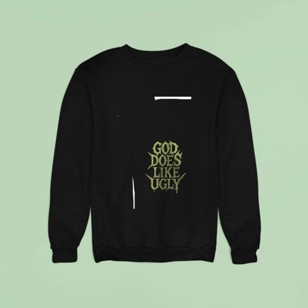 Jid God Does Like Ugly Tactical Truck Sweatshirt
