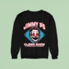 Jimmy P S Clown Show A Circus Ran By Weasels Sweatshirt
