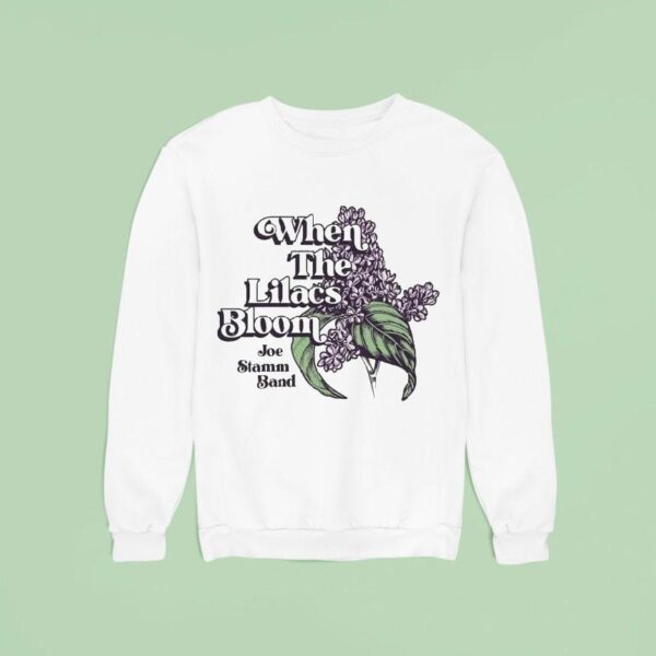 Joe Stamm Band When The Lilacs Bloom Sweatshirt