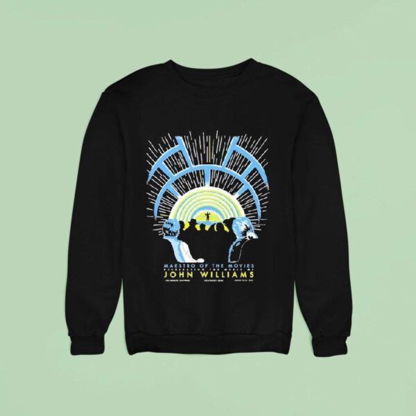 John Williams Maestro Of The Movies August Hollywood Bowl Ca Sweatshirt