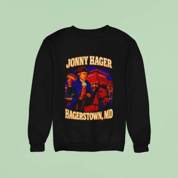 Jonathan Hager Riding Horsen Jonny Hager Hagerstown Md Sweatshirt