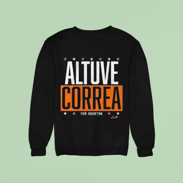 Jose Altuve And Carlos Correa Houston Astros Altuve Correa For Houston Sweatshirt