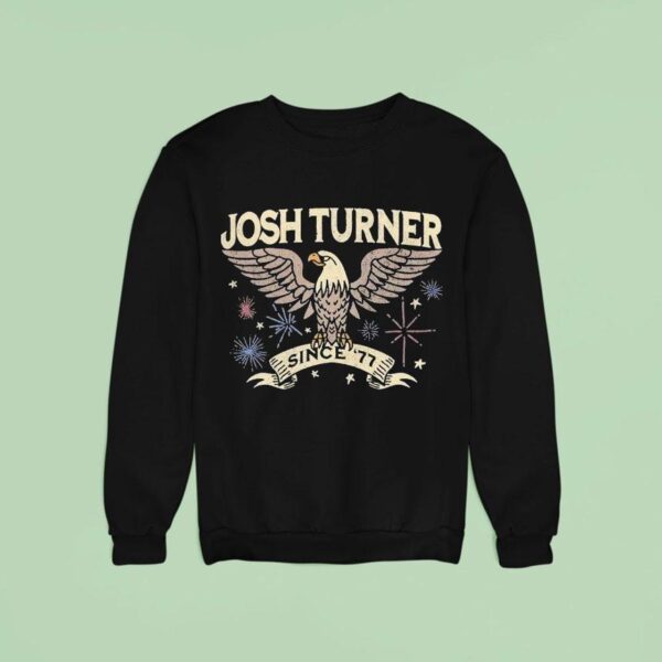 Josh Turner Since Eagle Sweatshirt