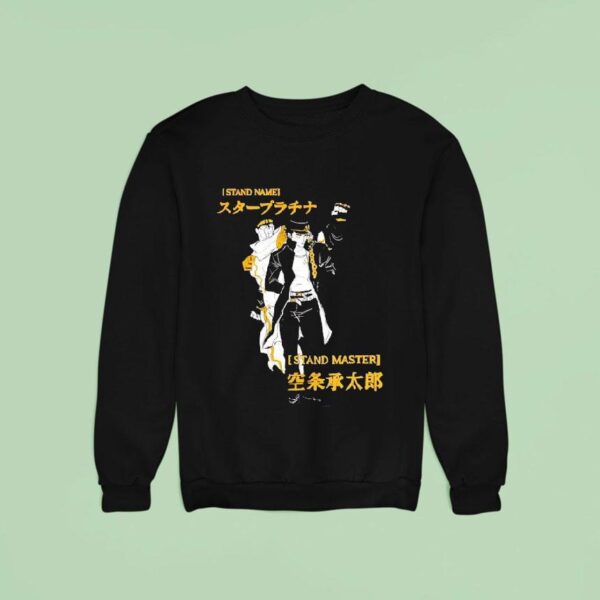 Jotaro Kujo I Stand Name Stand Master Sweatshirt