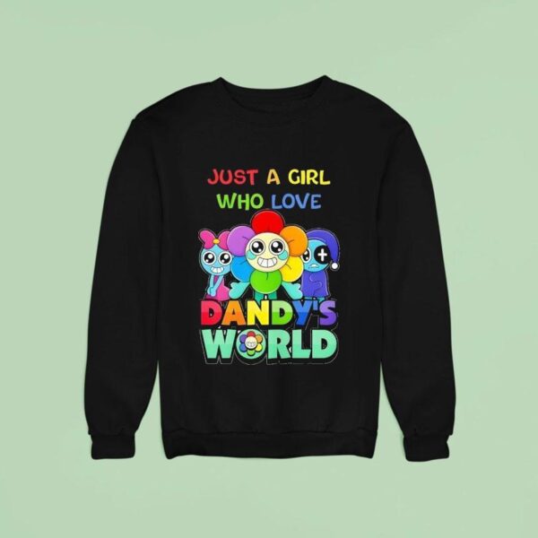 Just A Girl Who Love Dandy S World Sweatshirt